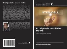 El origen de las células madre kitap kapağı