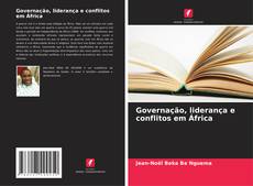 Capa do livro de Governação, liderança e conflitos em África 