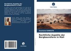 Bookcover of Rechtliche Aspekte der Bergbaureform in Mali