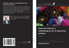 Aspectos teóricos y metodológicos de la educación artística kitap kapağı