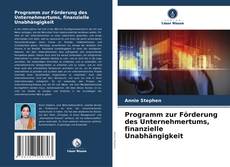 Copertina di Programm zur Förderung des Unternehmertums, finanzielle Unabhängigkeit
