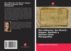 Capa do livro de Dos silêncios: Em Munch, Hopper, Beckett e Hanson (Uma Monografia) 