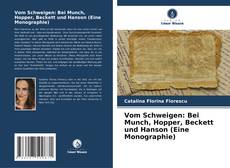 Vom Schweigen: Bei Munch, Hopper, Beckett und Hanson (Eine Monographie)的封面