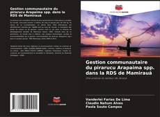 Copertina di Gestion communautaire du pirarucu Arapaima spp. dans la RDS de Mamirauá