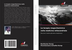 Bookcover of La terapia megavitaminica nella medicina mitocondriale