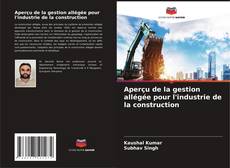 Capa do livro de Aperçu de la gestion allégée pour l'industrie de la construction 