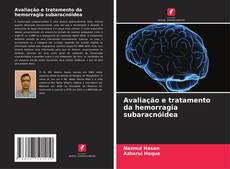 Bookcover of Avaliação e tratamento da hemorragia subaracnóidea