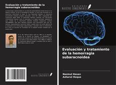Bookcover of Evaluación y tratamiento de la hemorragia subaracnoidea