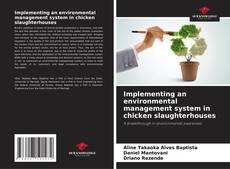 Buchcover von Implementing an environmental management system in chicken slaughterhouses