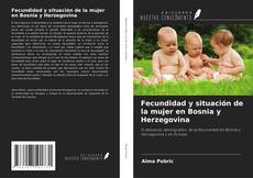 Fecundidad y situación de la mujer en Bosnia y Herzegovina kitap kapağı