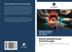Couverture de Kleine pädiatrische Oralchirurgie