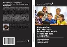 Buchcover von Ergonómicas participativas relacionadas con el ordenador para estudiantes