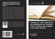 Buchcover von Calidad de vida laboral de los profesores en relación con la cultura del trabajo y el estrés laboral