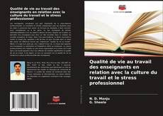 Bookcover of Qualité de vie au travail des enseignants en relation avec la culture du travail et le stress professionnel