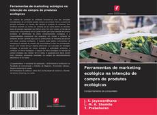 Capa do livro de Ferramentas de marketing ecológico na intenção de compra de produtos ecológicos 