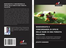 Buchcover von BIODIVERSITÀ E CONCORDANZA DI SPECIE DELLE RANE IN UNA FORESTA PALUSTRE