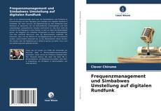 Bookcover of Frequenzmanagement und Simbabwes Umstellung auf digitalen Rundfunk