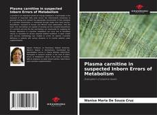 Buchcover von Plasma carnitine in suspected Inborn Errors of Metabolism