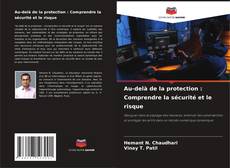 Buchcover von Au-delà de la protection : Comprendre la sécurité et le risque