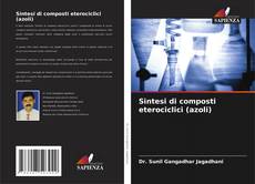 Capa do livro de Sintesi di composti eterociclici (azoli) 
