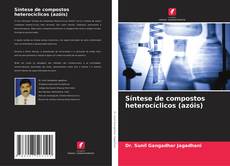 Buchcover von Síntese de compostos heterocíclicos (azóis)