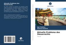 Bookcover of Aktuelle Probleme des Steuerrechts