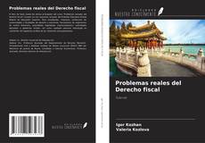 Bookcover of Problemas reales del Derecho fiscal