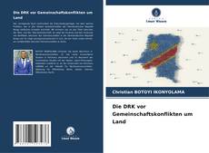 Bookcover of Die DRK vor Gemeinschaftskonflikten um Land