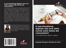 Portada del libro de Il merchandising digitale alla luce delle norme sulla tutela dei consumatori
