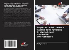 Bookcover of Importanza del cliente e qualità della revisione in giurisdizioni altamente interconnesse