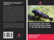 Buchcover von Genotipagem das raças de carpa Cyprinus carpio L. da seleção bielorrussa