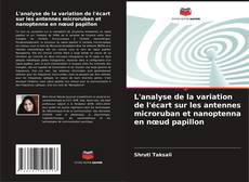 Buchcover von L'analyse de la variation de l'écart sur les antennes microruban et nanoptenna en nœud papillon