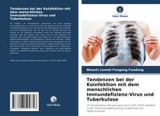 Tendenzen bei der Koinfektion mit dem menschlichen Immundefizienz-Virus und Tuberkulose kitap kapağı