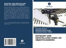 Buchcover von ENTWURF UND HERSTELLUNG EINES 3D-OBJEKTSCANNERS