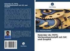 Hybrider AL-7075-Verbundwerkstoff mit SiC und Graphit kitap kapağı