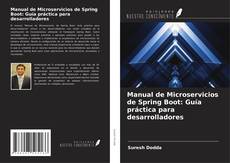 Couverture de Manual de Microservicios de Spring Boot: Guía práctica para desarrolladores