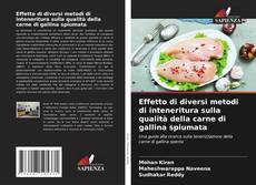 Copertina di Effetto di diversi metodi di inteneritura sulla qualità della carne di gallina spiumata