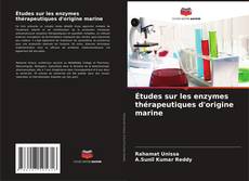 Bookcover of Études sur les enzymes thérapeutiques d'origine marine