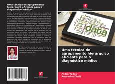 Bookcover of Uma técnica de agrupamento hierárquico eficiente para o diagnóstico médico