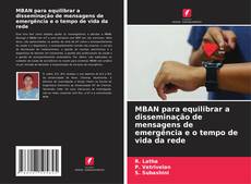 Bookcover of MBAN para equilibrar a disseminação de mensagens de emergência e o tempo de vida da rede