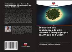 Capa do livro de Évaluation des expériences de mini-réseaux d'énergie propre en Afrique de l'Ouest 