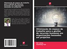 Capa do livro de Otimização do espaço de trabalho para a gestão de recursos humanos em organizações baseadas em projectos 
