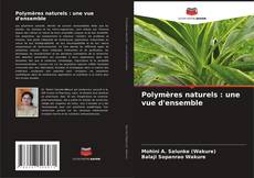 Buchcover von Polymères naturels : une vue d'ensemble