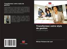 Bookcover of Transformez votre style de gestion
