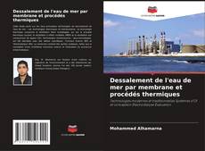 Bookcover of Dessalement de l'eau de mer par membrane et procédés thermiques