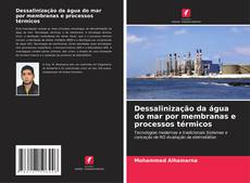 Capa do livro de Dessalinização da água do mar por membranas e processos térmicos 