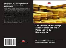 Bookcover of Les termes de l'échange et leurs implications : Perspective du Bangladesh