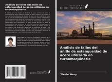 Bookcover of Análisis de fallos del anillo de estanqueidad de acero utilizado en turbomaquinaria