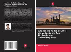 Buchcover von Análise de Falha do Anel de Vedação de Aço Utilizado em Turbomáquinas