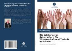 Capa do livro de Die Wirkung von Botschaftern für Wissenschaft und Technik in Schulen 